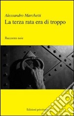 La terza rata era di troppo libro