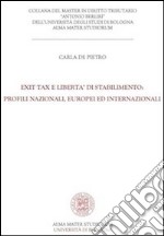 Exit tax e libertà di stabilimento. Profili nazionali, europei ed internazionali