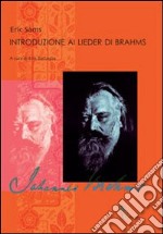 Introduzione ai Lieder di Brahms libro