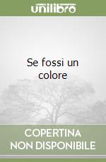 Se fossi un colore libro