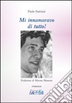 Mi innamoravo di tutto libro