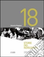 Diciotto storie del Novecento libro