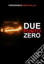 Due punto zero