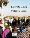 Giuseppe Fanin. Fedele a Cristo libro