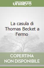 La casula di Thomas Becket a Fermo libro