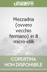 Mezzadria (ovvero vecchio fermano) in 8 micro-idilli libro