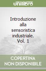 Introduzione alla sensoristica industriale. Vol. 1