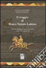 Il viaggio di Marco Valerio Labiate. Percorsi dell'itinerarium Antonini e della via Salinuntina