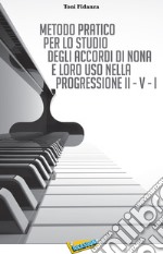 Metodo pratico per lo studio degli accordi di nona e loro uso nella progressione II - V - I