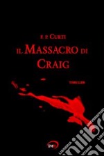 Il massacro di Craig libro