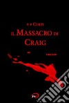 Il massacro di Craig libro