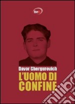 L'uomo di confine libro