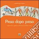 Passo dopo passo. Le filastrocche, i giochi, le canzoncine, le storielle, le conte...