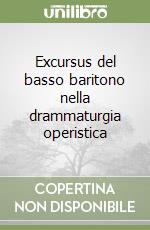 Excursus del basso baritono nella drammaturgia operistica libro