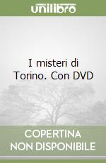 I misteri di Torino. Con DVD libro