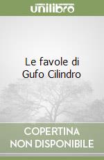 Le favole di Gufo Cilindro libro