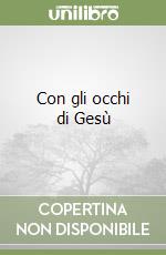 Con gli occhi di Gesù