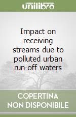 Impact on receiving streams due to polluted urban run-off waters