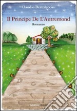 Il principe De L'Autremond libro