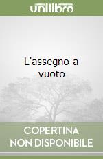 L'assegno a vuoto libro