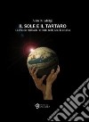 Il sole e il tartaro. La visione mitica del mondo nella Grecia arcaica libro