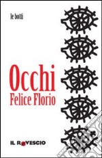 Occhi. Un libro. La mia anima! libro