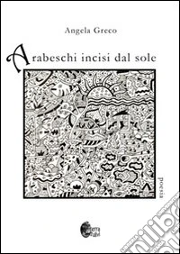 Arabeschi incisi dal sole