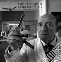 Barbieri di Sicilia. Fotografie di Armando Rotoletti. Ediz. illustrata libro