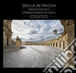 Sicilia in piazza-Striking piazzas of Sicily libro