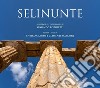 Selinunte. Ediz. italiana e inglese libro