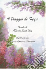 Il viaggio di Tippi. Ediz. illustrata