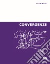 Convergenze libro di Sbacchi Michele