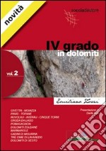 Quarto grado in Dolomiti. Vol. 2 libro