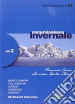 Escursionismo invernale. 56 itinerari sulla neve. Vol. 2