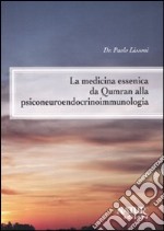 La medicina essenica da Qumran alla psiconeuroendocrinoimmunologia libro