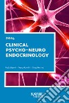 Clinical psyco-neuro endocrinology libro di Lissoni Paolo Rovelli Franco Messina Giusy