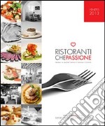 Ristoranti che passione. 2013. Premia la buona tavola e taglia il conto. Veneto libro