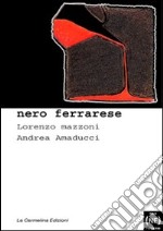 Nero ferrarese libro