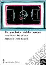 Il recinto delle capre libro