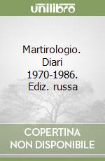 Martirologio. Diari 1970-1986. Ediz. russa