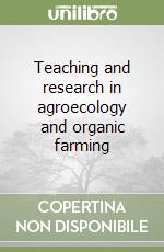 Teaching and research in agroecology and organic farming libro