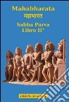 Mahabharata. Vol. 2: Sabha parva libro