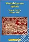 Mahabharata. Vol. 3: Vana parva libro