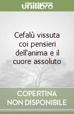 Cefalù vissuta coi pensieri dell'anima e il cuore assoluto