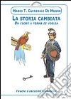 La storia cambiata. Un cuore a forma di voglia libro