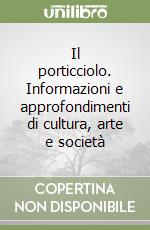 Il porticciolo. Informazioni e approfondimenti di cultura, arte e società