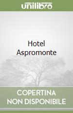 Hotel Aspromonte libro