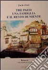 Tre paesi, una famiglia e il resto di niente libro