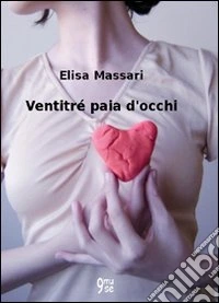 Ventitré paia d'occhi