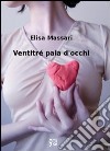 Ventitré paia d'occhi libro di Massari Elisa